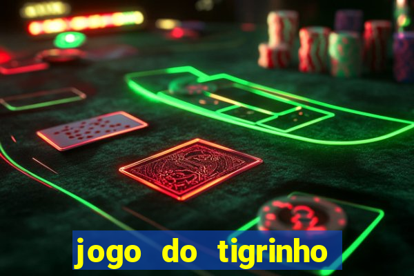 jogo do tigrinho de 2 reais